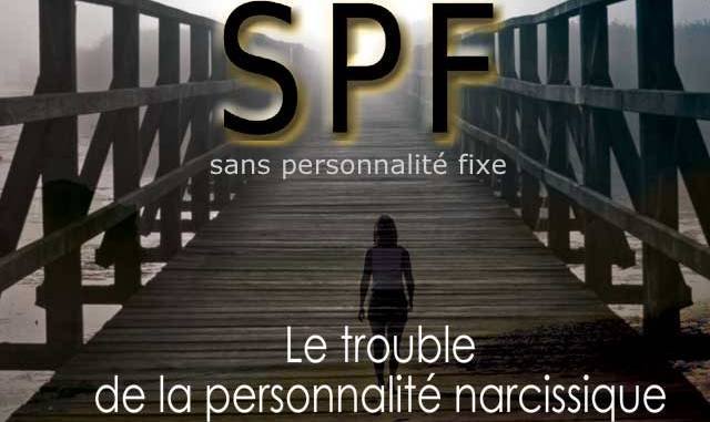 SPF le trouble de la personnalité narcissique SPF le trouble de la personnalité narcissique